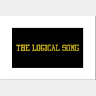 the logical song Posters and Art